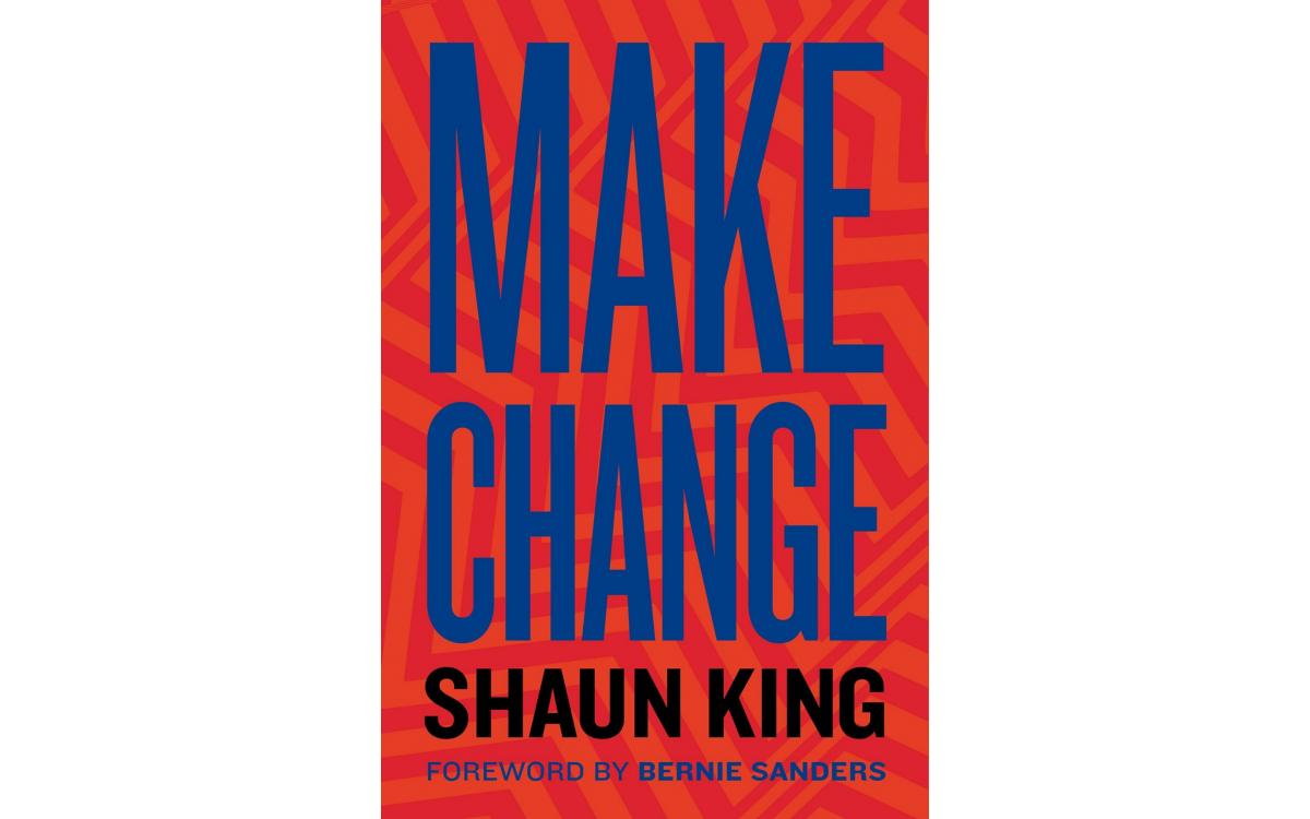Make Change - Shaun King [Tóm tắt]